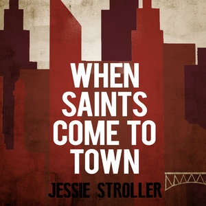 When Saints Come to Town