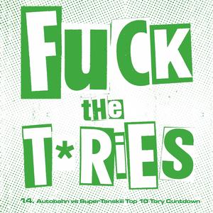 **** The Tories (feat. Ric Autobahn & Supertanskiii) (Explicit)