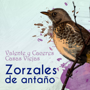 Zorzales de Antaño… Casas Viejas