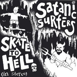 Skate To Hell (Explicit)