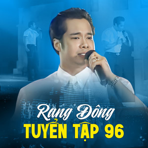 Rạng Đông Tuyển Tập 96