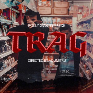 TRAG (feat. ArTiStU.eXe) [Explicit]