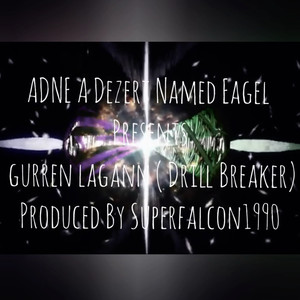 Gurren Lagann ( Drill Breaker ) [Explicit]