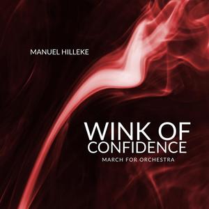 Wink of Confidence (March for Orchestra)