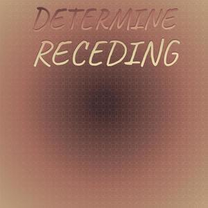 Determine Receding