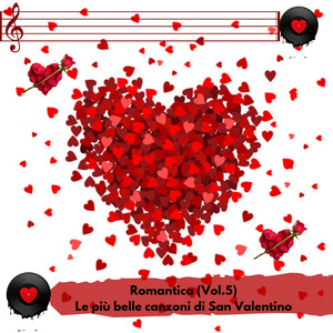 Romantica (Vol.5) (Le più belle canzoni del San Valentino)