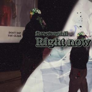 Right now (Explicit)