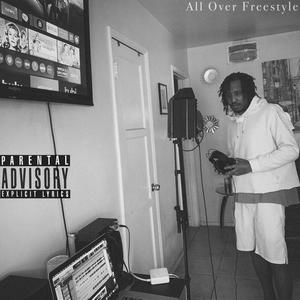 All Over Freestyle (Explicit)