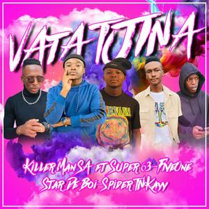 VATA TJINA (feat. Super 63, FiveOne SA, Star De Boi & Spider TNKayy)