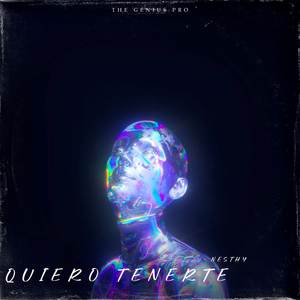 QUIERO TENERTE