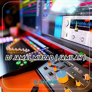 Dj Jamal Mirdad (Jamilah)