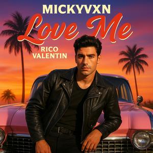 Love Me (feat. Rico Valentin)