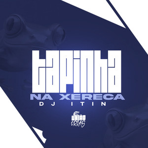 Tapinha na xereka (Explicit)