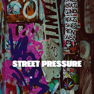 STREET PRESSURE