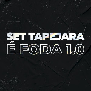 Set Tapejara É Foda 1.0 (Explicit)