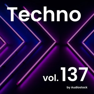 テクノ, Vol. 137 -Instrumental BGM- by Audiostock