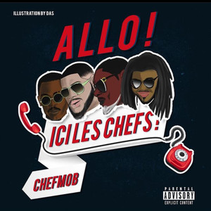 Allo ici les chefs (Explicit)