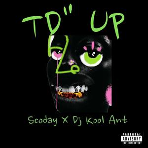 TD' UP (feat. Dj Kool Ant) [Explicit]