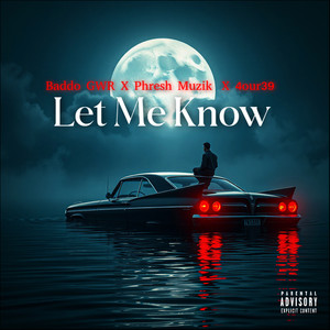 Let Me Know (Explicit)