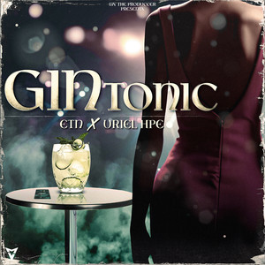 Gin Tonic (Explicit)