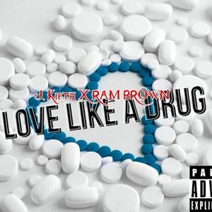 Love Like A Drug (feat. Ram Brown) [Explicit]