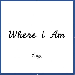 Where I Am