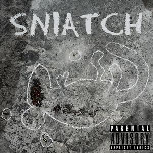 Sniatch (Explicit)