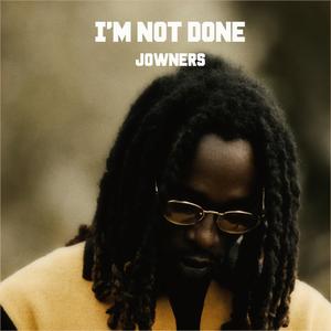 I'm Not Done (Explicit)