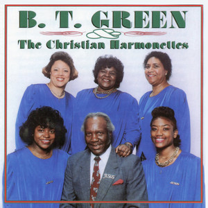 B.T. Green & The Christian Harmonettes