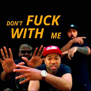 Dont **** With Me (feat. Lancelot & J Cap) (Explicit)