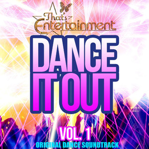 That's Entertainment: Dance It out, Vol. 1 (Original Dance Soundtrack)