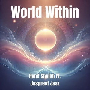 World Within (feat. Jaspreet Jasz)