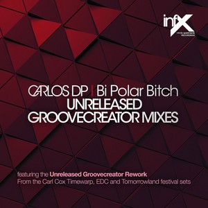 Bi Polar ***** (Groovecreator Unreleased Mixes)