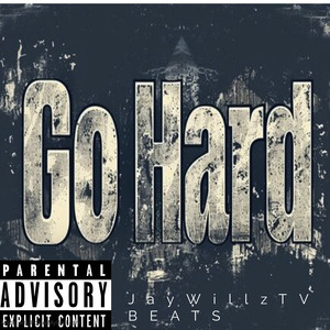 Go Hard (Explicit)