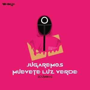 Jugaremos Muevete Luz Verde (Cumbia)