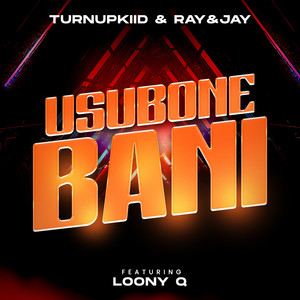 Usubone Bani (feat. Loony Q)