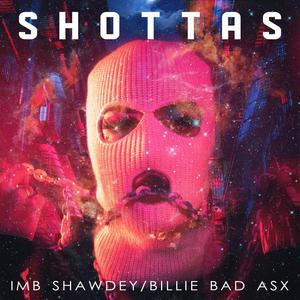 Shottas (feat. Billie Bad Asx) [Explicit]