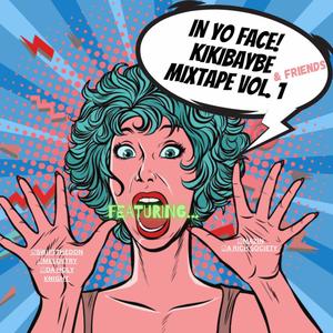 IN YO' FACE! MIXTAPE VOLUME 1 (Explicit)