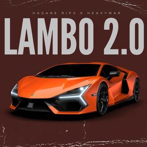 LAMBO 2.0 (feat. Hagane Rips)
