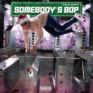 Somebody's Bop (Explicit)