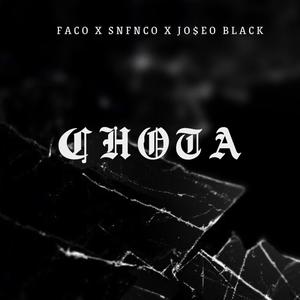 CHOTA (feat. SNFNCO & Faco) [Explicit]