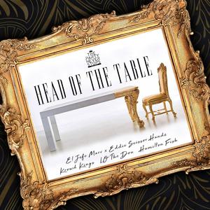 Head Of The Table (feat. LO The Don & Hamilton Fish) [Explicit]