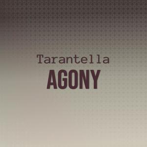 Tarantella Agony