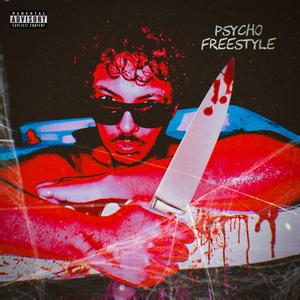 PSYCHO FREESTYLE (Explicit)