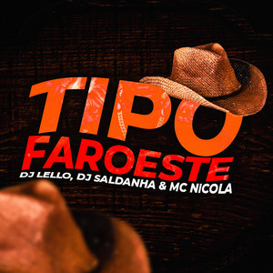 Tipo Faroeste (Explicit)