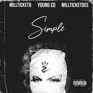 Simple (feat. Millticket) [Explicit]