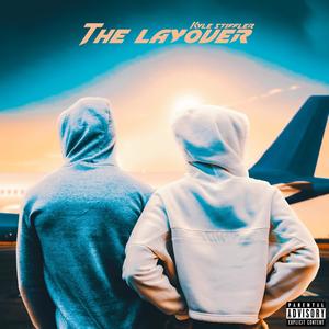 The Layover (Explicit)