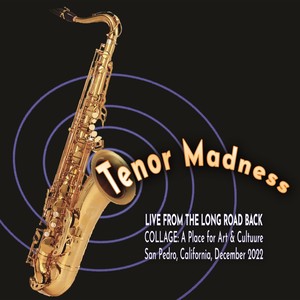 Tenor Madness [feat. George Van Wagner, Tyler Combs, Ed Mann & Mark Tabbert] (Live)