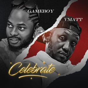 CELEBRATE (feat. VMATT & GAMEBOY)