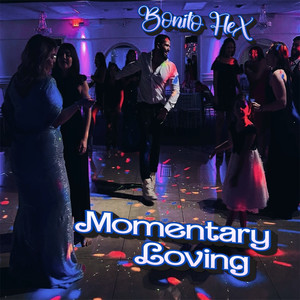 Momentary Loving (Explicit)